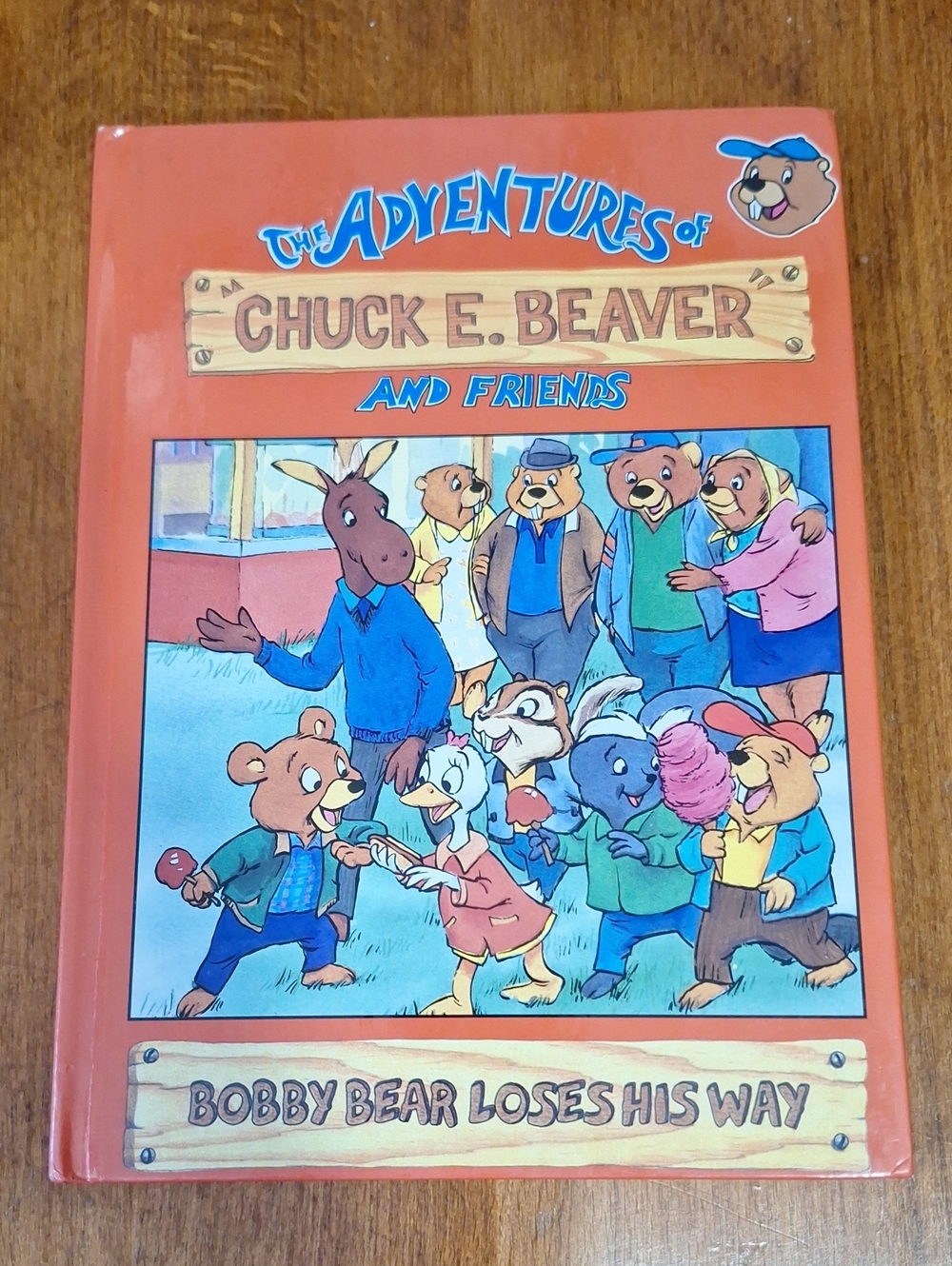 Chuck E. Beaver And Friends Book #16 -Bobby Bear Looses His Way